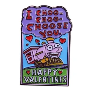 I Choo Choose You Pin